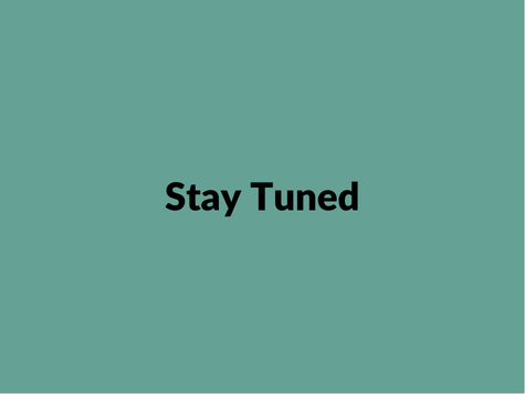 A blue square that reads "Stay tuned"