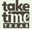 Take Time Texas