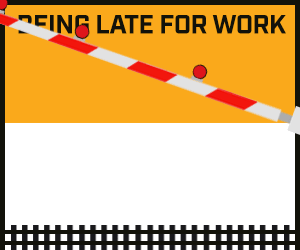This is a rail banner of stop trains can't public safety announcement with the phrase being late for work beats never working again